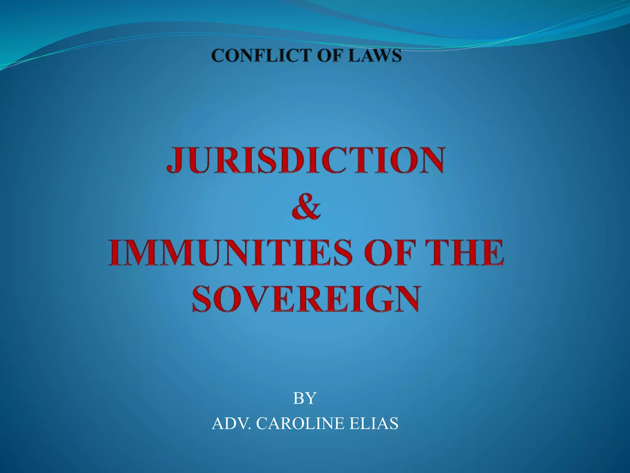 Jurisdiction and Immunities of the Sovereign | PPTX