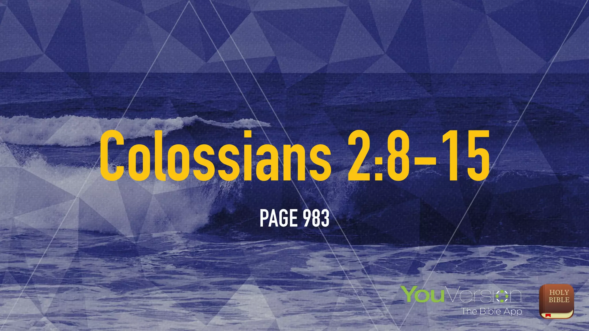 Colossians 2:8-15
PAGE 983