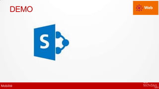 Web
      DEMO




Mobilité
 