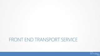 FRONT END TRANSPORT SERVICE
 