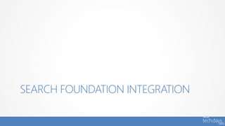 SEARCH FOUNDATION INTEGRATION
 