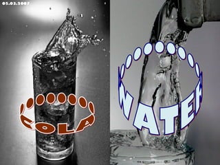 COLA........ WATER........... 05.03.2007 