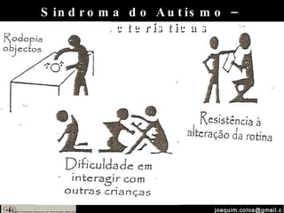 [email_address] Sindroma do Autismo – Características 