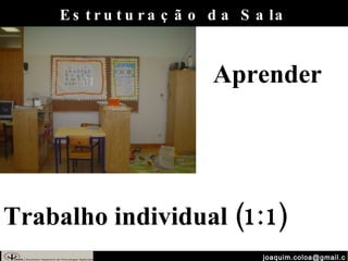 [email_address] Estruturação da Sala Aprender Trabalho individual (1:1) 