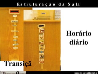 [email_address] Estruturação da Sala Transição Horário diário 