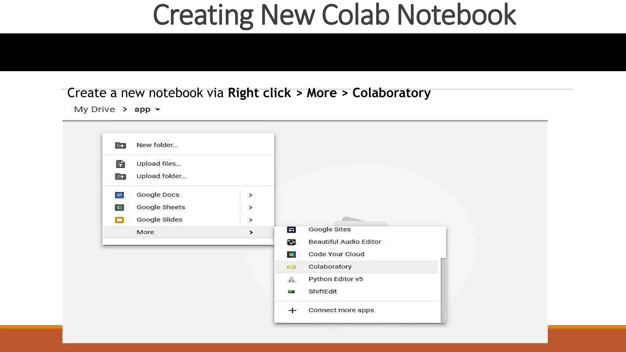 Creating New Colab Notebook
Create a new notebook via Right click > More > Colaboratory