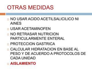 RECOMENDACIONESTratamiento antiviral.Tamiflu.Pacientes con IRAG, fiebre ≥ 38°C, tos, rinorrea, dolor de garganta que a la evaluación inicial presenten cualquiera de los siguientes signos o síntomas: