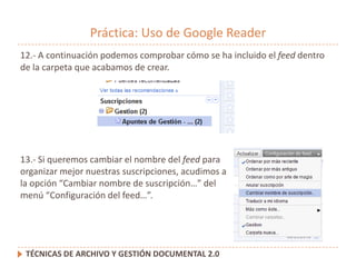 Práctica: Uso de Google Reader<br />3.- La primera vez que accedemos a Google Reader visualizamos la siguiente pantalla:<b...
