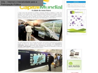 2i2p – Internet e Interatividade para a
Participação Pública
 