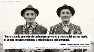 “No se trata de que todos los miembros piensen y sientan del mismo modo,
ni de que lo colectivo diluya a lo individual y más personal.”
--Bolívar, Escudero, Teresa, García Gómez.
El	centro	como	lugar	de	innovación.	
https://www.researchgate.net/publication/277311548_1505_Bolivar_Domingo_Escudero_y_Rodrigo_El_Centro_como_lugar_de_Innovacion
Janos	Stekovics.	Gemelos	János	e	István	Lukács
 