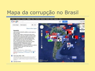 Mapa da corrupção no Brasil
 