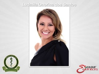 Ludmila Onorina dos Santos
 