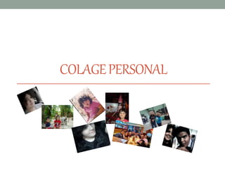 COLAGEPERSONAL
 