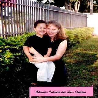 Adriana Patrícia dos Reis Oliveira 