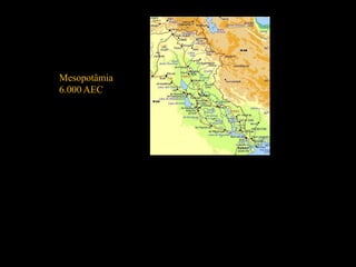 Mesopotâmia
6.000 AEC
Sol
 