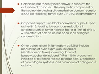 Colchicine - by dr avinash in dermatology Copy.pptx