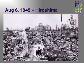 Aug 6, 1945 – Hiroshima 