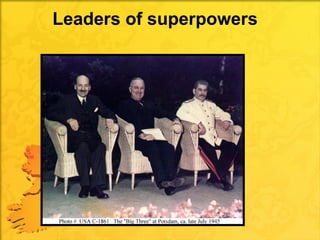 Leaders of superpowers  