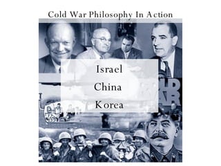 Cold War Philosophy In Action Israel China  Korea 