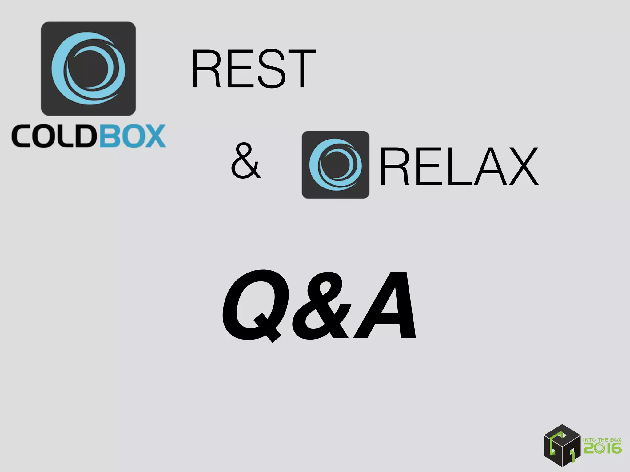 Q&A
RELAX
REST
&
 