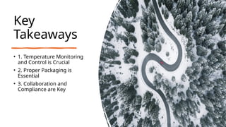 Cold Chain Management Ensuring Quality & Safety | PPTX