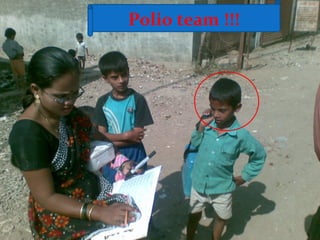 Polio team !!!
 