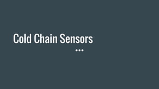 Cold Chain Sensors
 