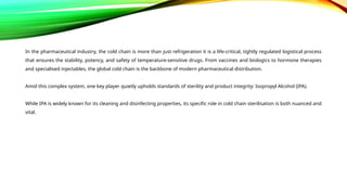 IPA’s pivotal role in pharmaceutical cold chain safety | PPTX