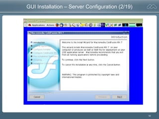 52
GUI Installation – Server Configuration (2/19)
 