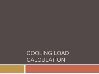 Cold Load Calculation of cold storage with sample calculation | PPTX