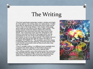 The Writing
-The font used looks extremely modern, simple and bright.
At a first glance, the writing does not make sense, ...