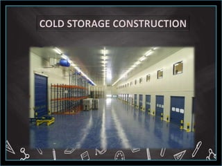 Cold Storage Building Construction,Steel Cold Storage Building,Cold Storage Construction,Near Me,Tamilnadu.pptx
