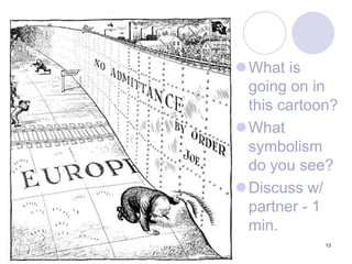 13What is going on in this cartoon?What symbolism do you see?Discuss w/ partner - 1 min.