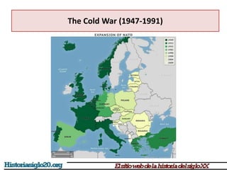 The Cold War (1947-1991)
 