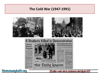 The Cold War (1947-1991)
 