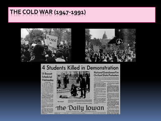 THE COLD WAR (1947-1991)
 