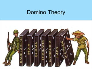 Domino Theory
 