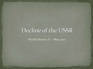 World History II – May 2012
 