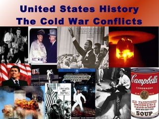 United States History The Cold War Conflicts 