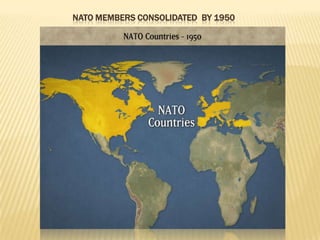 NATO MEMBERS CONSOLIDATED BY 1950
 