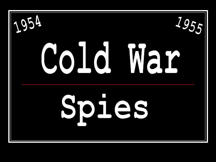 spies of the cold war How and why was espionage used during the cold war this lesson plan uses a text lesson to explain pivotal facts about cold war spies an activity. spies of the cold war How and why was espionage used during the cold war this lesson plan uses a text lesson to explain pivotal facts about cold war spies an activity.
