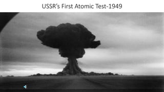 USSR’s First Atomic Test-1949
 