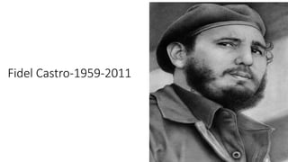 Fidel Castro-1959-2011
 