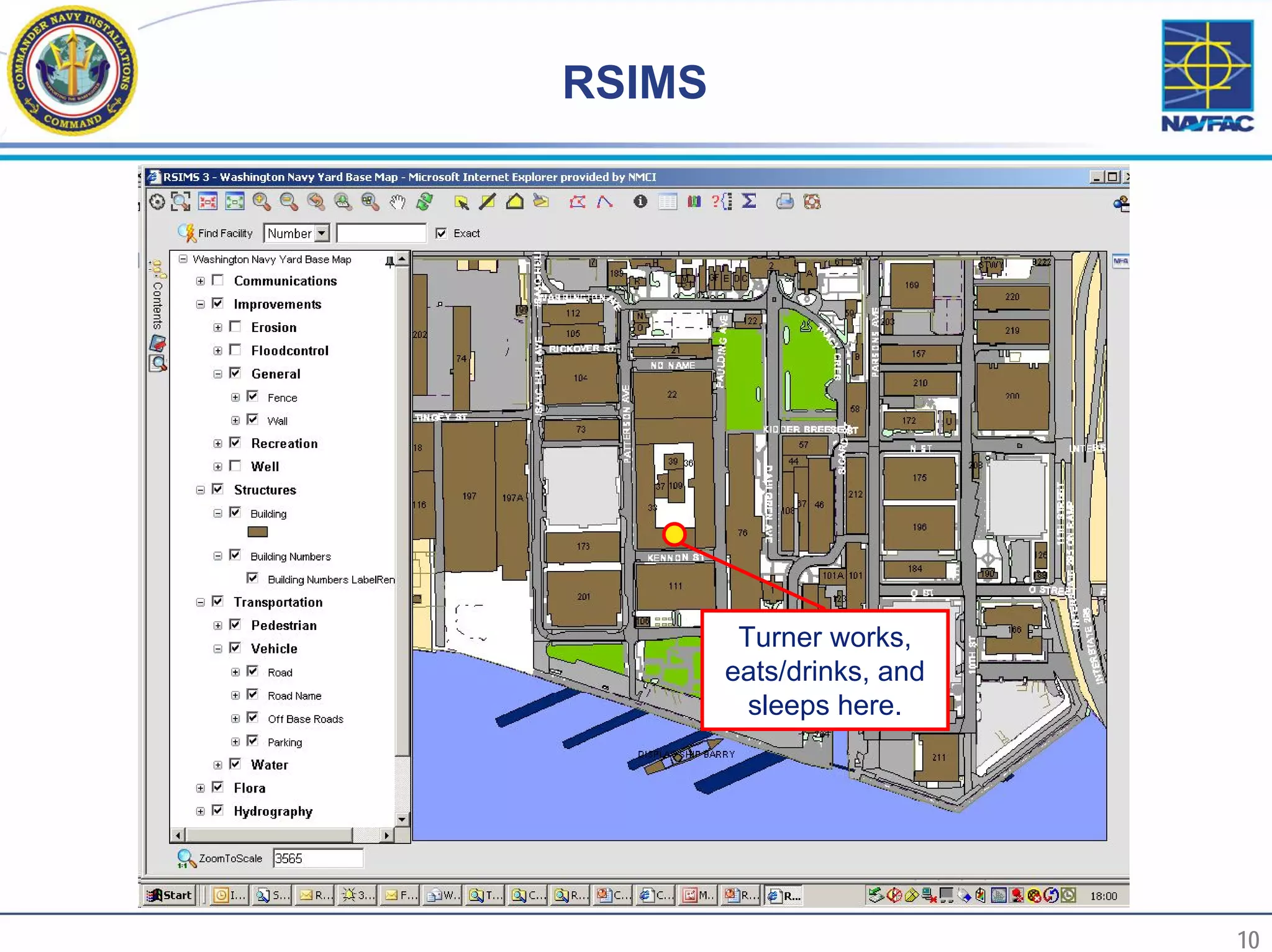 RSIMS




              Turner works,
             eats/drinks, and
               sleeps here.




10                              10
 