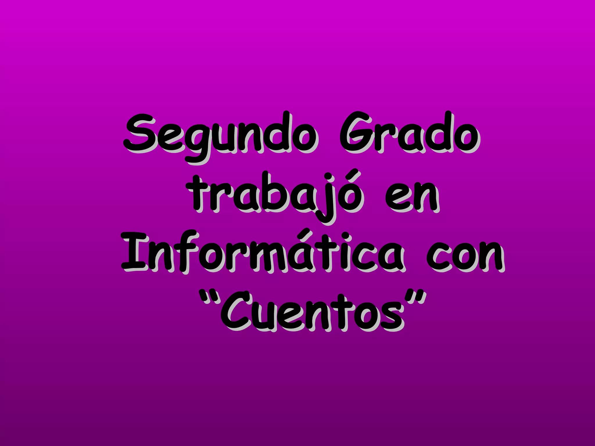 Segundo Grado trabajó en Informática con “Cuentos”