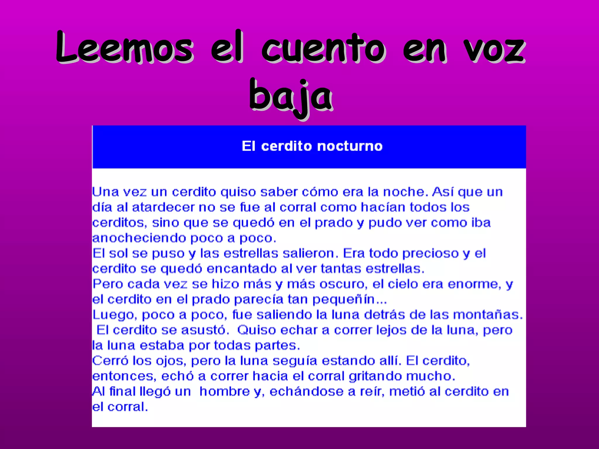 Leemos el cuento en voz baja