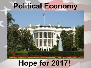 Political Economy
Hope for 2017!
 