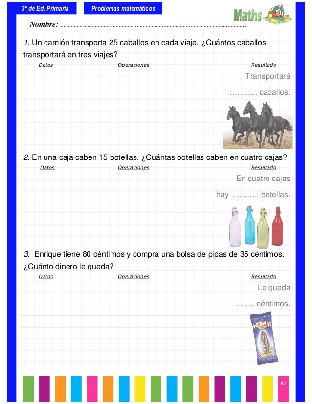 Nombre: ………………………………………………………………………………….………………………….
03
1. Un camión transporta 25 caballos en cada viaje. ¿Cuántos caballo...