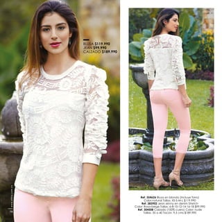 Ref. 354626 Blusa en blonda (Incluye forro)
Ref. 383902 Jean skinny en denim Stretch
Ref. 304508 Calzado (100% cuero) Color: nude
BLUSA $119.990
JEAN $99.990
CALZADO $189.990
www.ebba.com.co
78
 