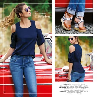 Ref. 354639 Blusa en algodón Stretch
Ref. 384604 Jean straight (bota recta) en denim
stretch Color: Indigo Tallas: 6-8-10-12-14
Ref. 304602 Calzado color: Único Tallas: 35 a 40
BLUSA $79.990
JEAN $139.990
CALZADO $139.990
www.ebba.com.co
42
 